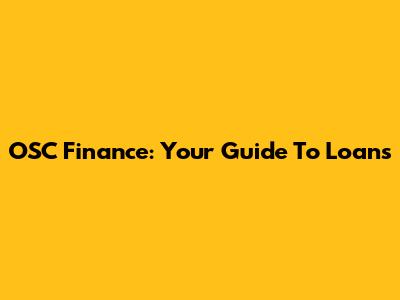 OSC Finance: Your Guide To Loans