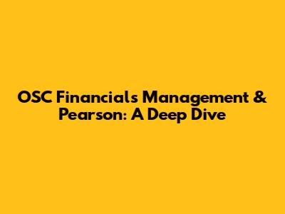 OSC Financials Management & Pearson: A Deep Dive