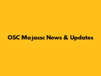 OSC Majassc News & Updates