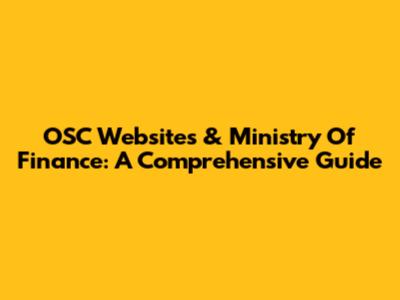 OSC Websites & Ministry Of Finance: A Comprehensive Guide