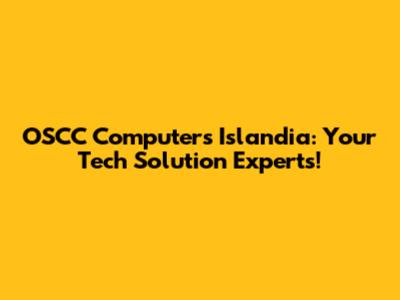 OSCC Computers Islandia: Your Tech Solution Experts!