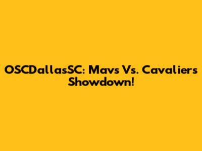 OSCDallasSC: Mavs Vs. Cavaliers Showdown!