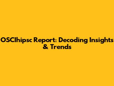 OSCIhipsc Report: Decoding Insights & Trends