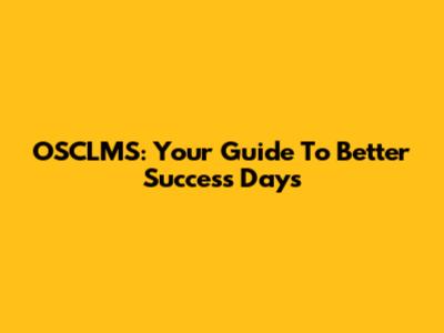OSCLMS: Your Guide To Better Success Days