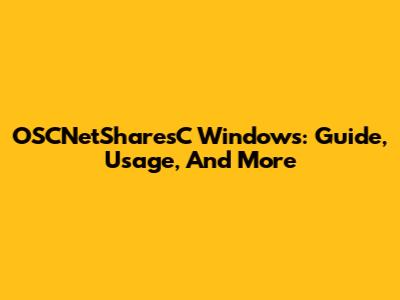 OSCNetSharesC Windows: Guide, Usage, And More