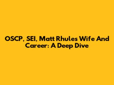 OSCP, SEI, Matt Rhule's Wife And Career: A Deep Dive