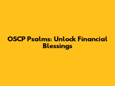 OSCP Psalms: Unlock Financial Blessings