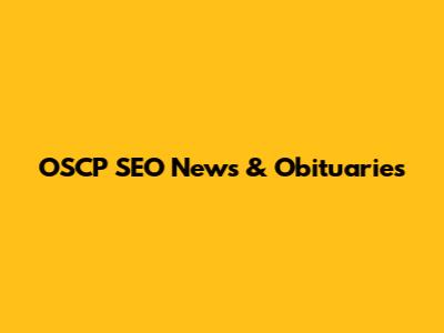OSCP SEO News & Obituaries
