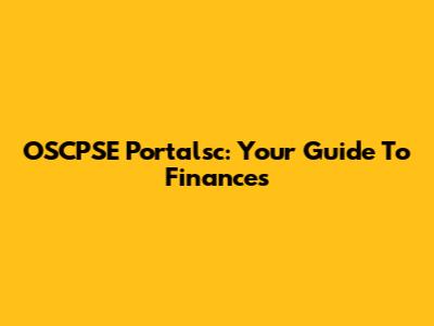 OSCPSE Portalsc: Your Guide To Finances