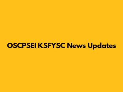 OSCPSEI KSFYSC News Updates