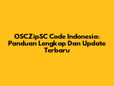 OSCZipSC Code Indonesia: Panduan Lengkap Dan Update Terbaru