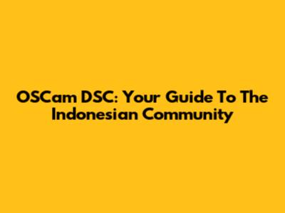 OSCam DSC: Your Guide To The Indonesian Community