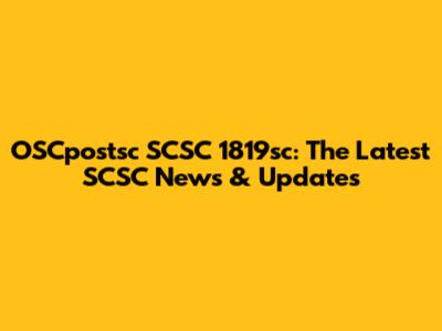 OSCpostsc SCSC 1819sc: The Latest SCSC News & Updates