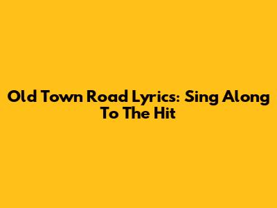 Old Town Road Lyrics: Sing Along To The Hit