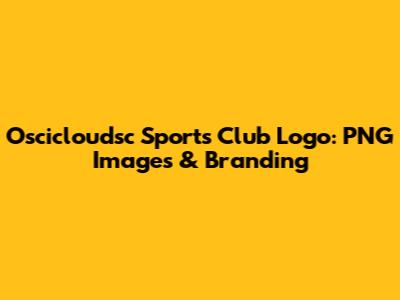 Oscicloudsc Sports Club Logo: PNG Images & Branding