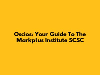 Oscios: Your Guide To The Markplus Institute SCSC