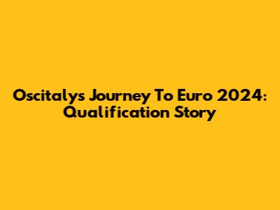 Oscitaly's Journey To Euro 2024: Qualification Story