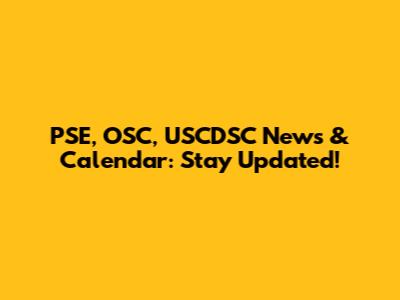 PSE, OSC, USCDSC News & Calendar: Stay Updated!