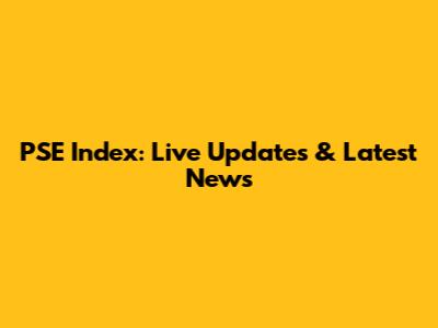 PSE Index: Live Updates & Latest News
