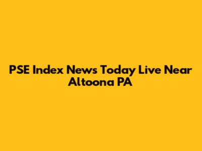 PSE Index News Today Live Near Altoona PA
