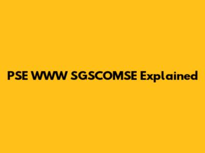 PSE WWW SGSCOMSE Explained