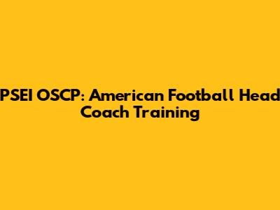 PSEI OSCP: American Football Head Coach Training