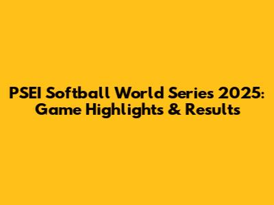 PSEI Softball World Series 2025: Game Highlights & Results