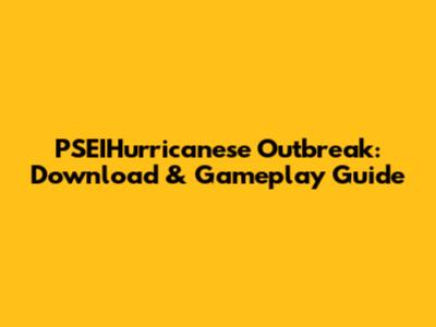 PSEIHurricanese Outbreak: Download & Gameplay Guide
