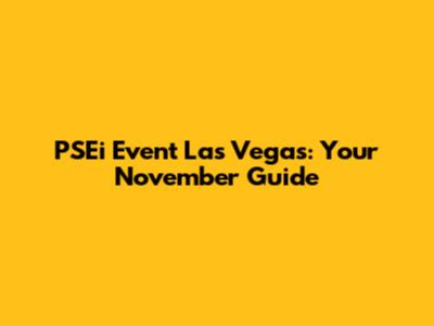 PSEi Event Las Vegas: Your November Guide