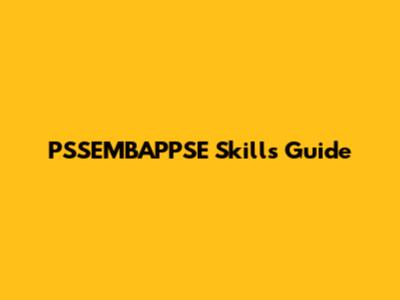 PSSEMBAPPSE Skills Guide