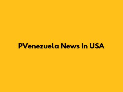 PVenezuela News In USA