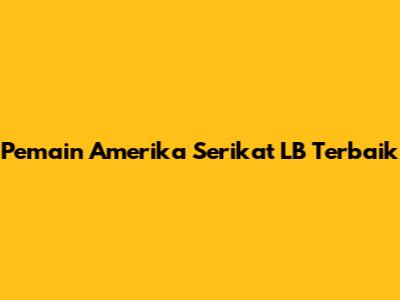 Pemain Amerika Serikat LB Terbaik