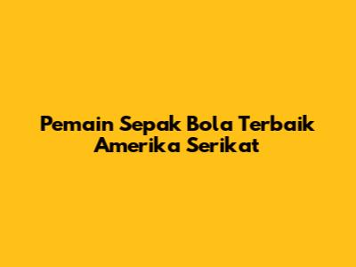 Pemain Sepak Bola Terbaik Amerika Serikat