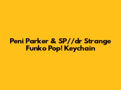 Peni Parker & SP//dr Strange Funko Pop! Keychain