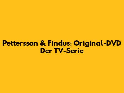 Pettersson & Findus: Original-DVD Der TV-Serie