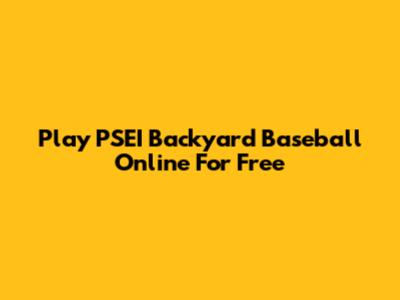 Play PSEI Backyard Baseball Online For Free