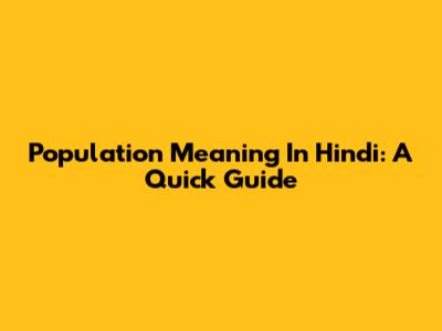 Population Meaning In Hindi: A Quick Guide