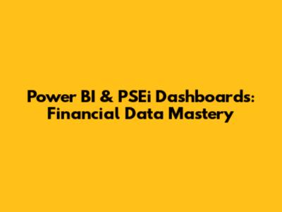 Power BI & PSEi Dashboards: Financial Data Mastery