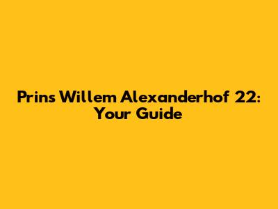 Prins Willem Alexanderhof 22: Your Guide