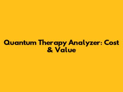 Quantum Therapy Analyzer: Cost & Value