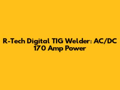 R-Tech Digital TIG Welder: AC/DC 170 Amp Power