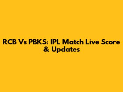 RCB Vs PBKS: IPL Match Live Score & Updates