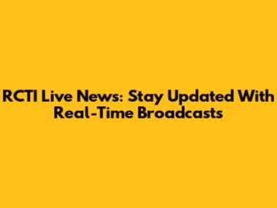 RCTI Live News: Stay Updated With Real-Time Broadcasts