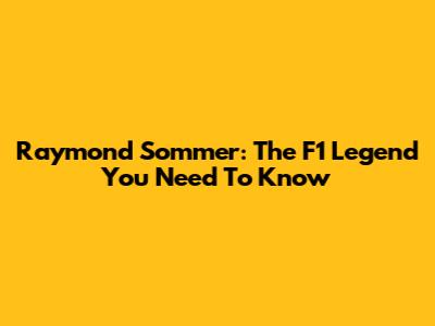 Raymond Sommer: The F1 Legend You Need To Know