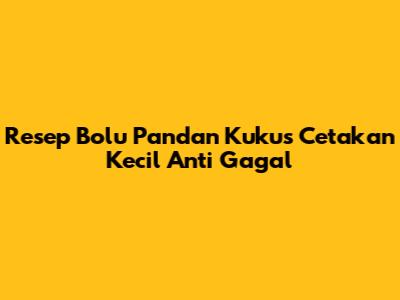 Resep Bolu Pandan Kukus Cetakan Kecil Anti Gagal