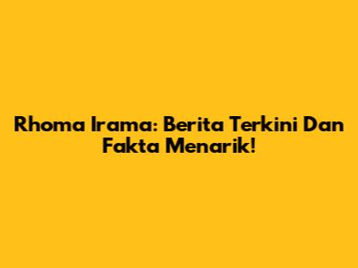 Rhoma Irama: Berita Terkini Dan Fakta Menarik!