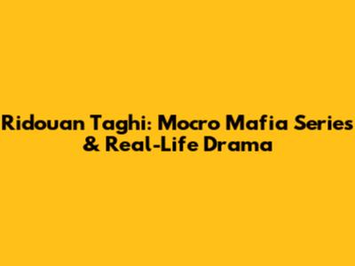 Ridouan Taghi: Mocro Mafia Series & Real-Life Drama