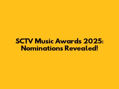 SCTV Music Awards 2025: Nominations Revealed!