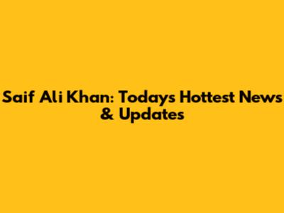 Saif Ali Khan: Today's Hottest News & Updates