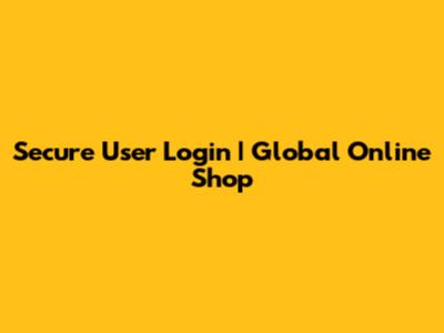 Secure User Login | Global Online Shop